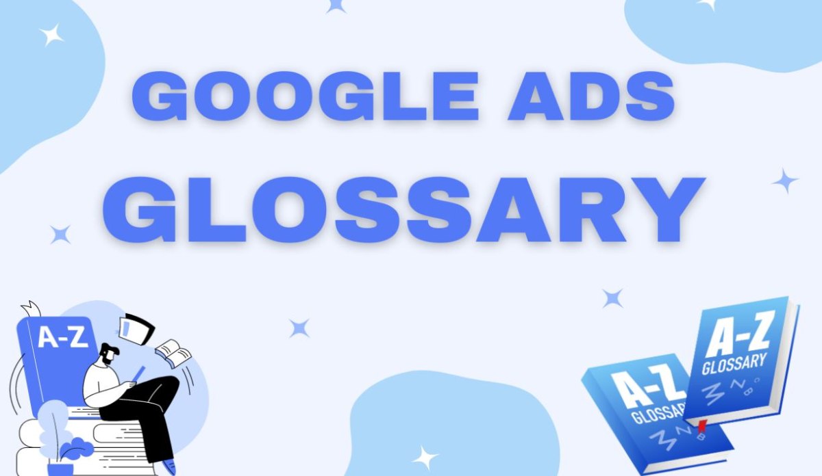 Google Ads glossario: i termini essenziali che ogni inserzionista dovrebbe conoscere