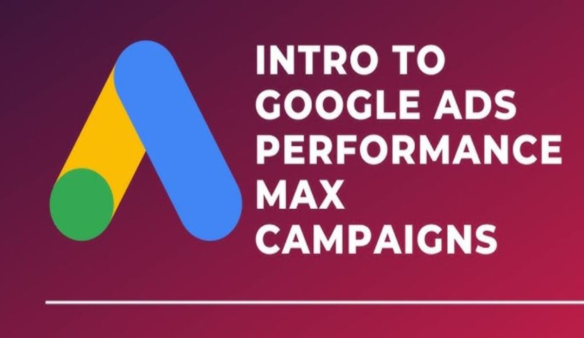 Performance Max di Google Ads: tutto quello che devi sapere per sfruttarlo al meglio